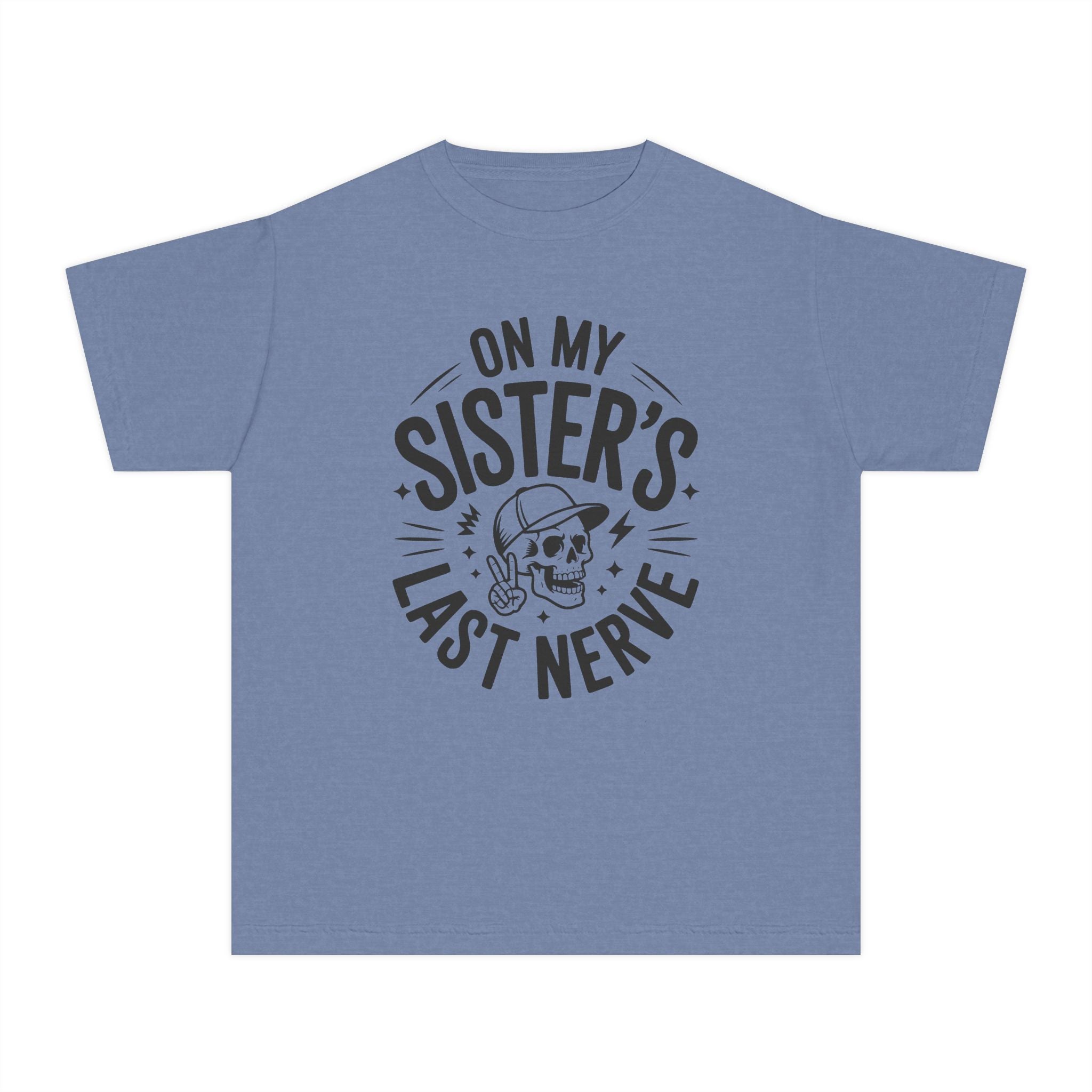 "On My Sister's Last Nerve"