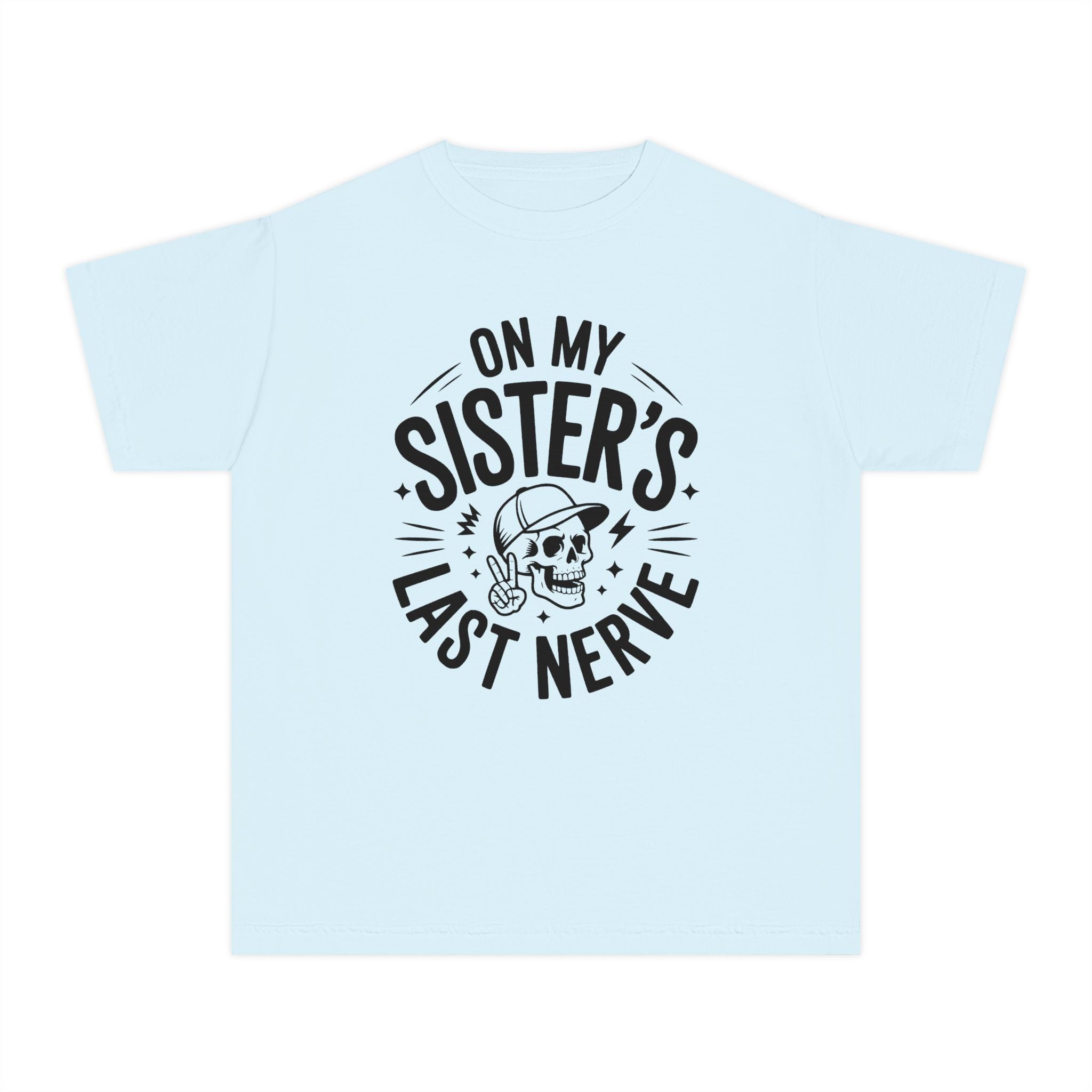 "On My Sister's Last Nerve"