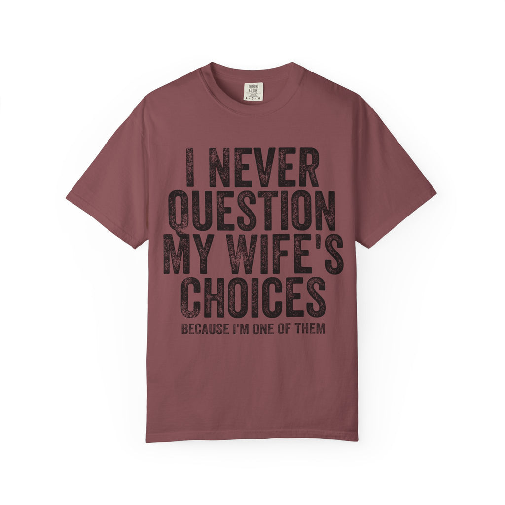 “I Never Question My Wife’s Choices "