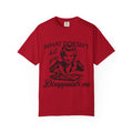 What Doesn’t Kill You Disappoints Me T-Shirt