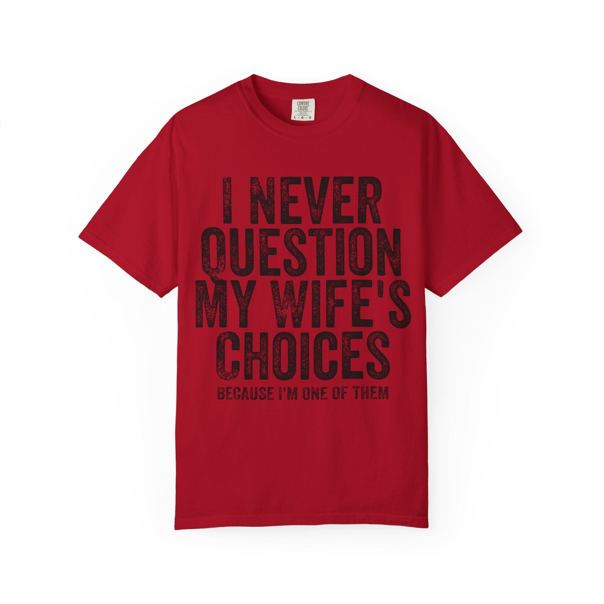 “I Never Question My Wife’s Choices "