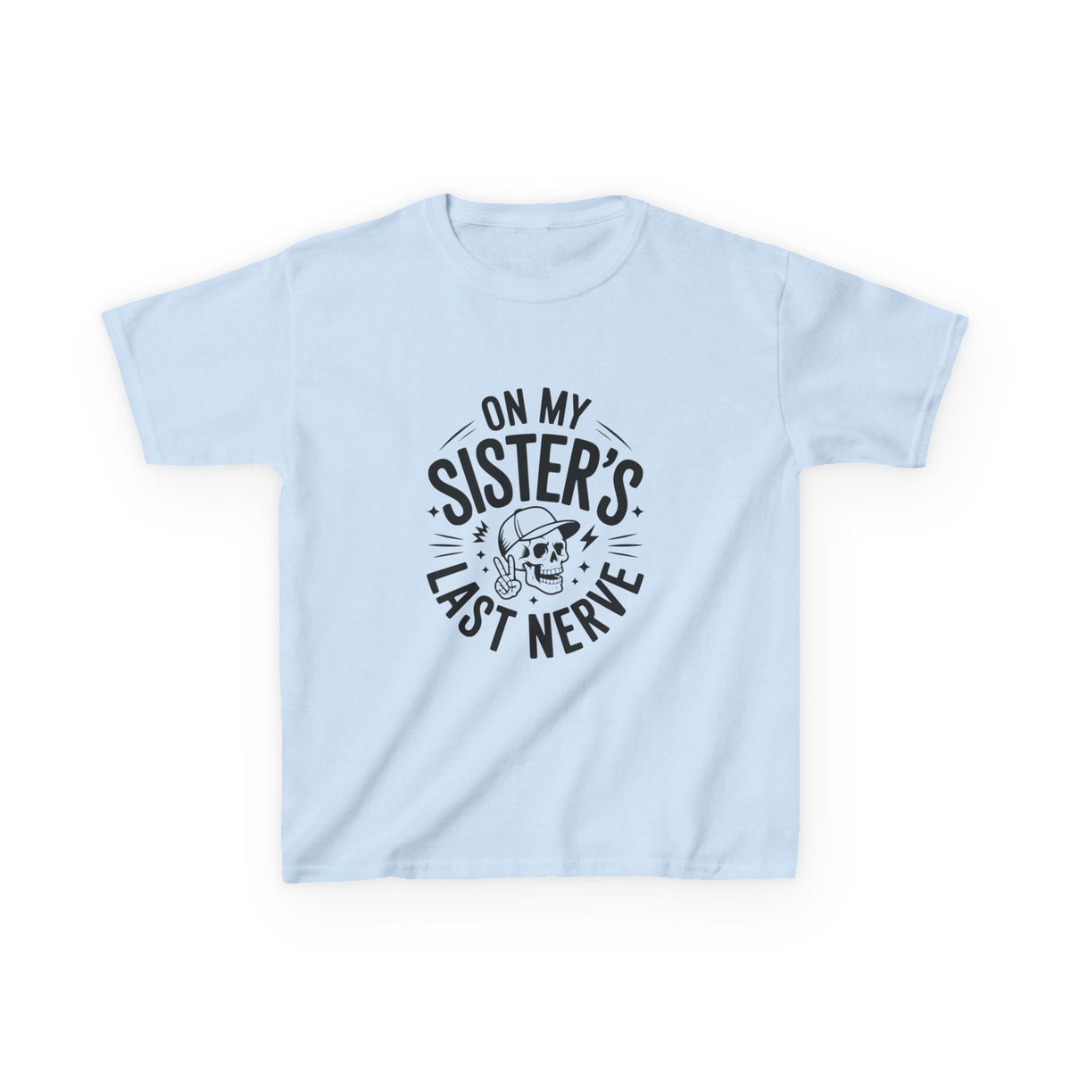 "On My Sister's Last Nerve"