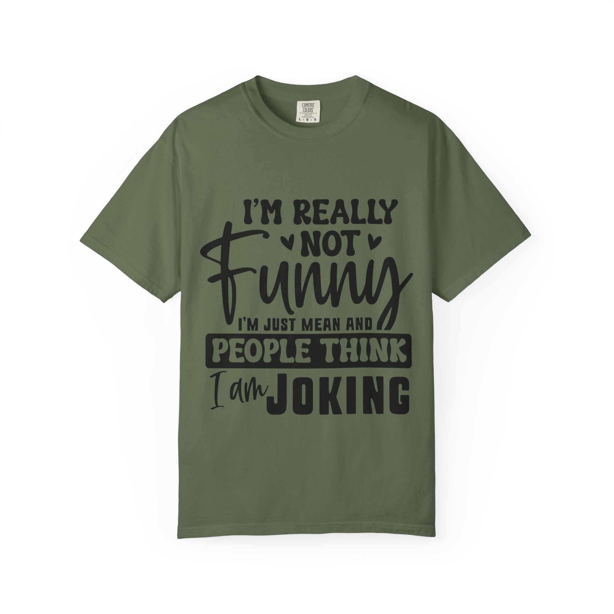 I’m Really Not Funny T‑Shirt