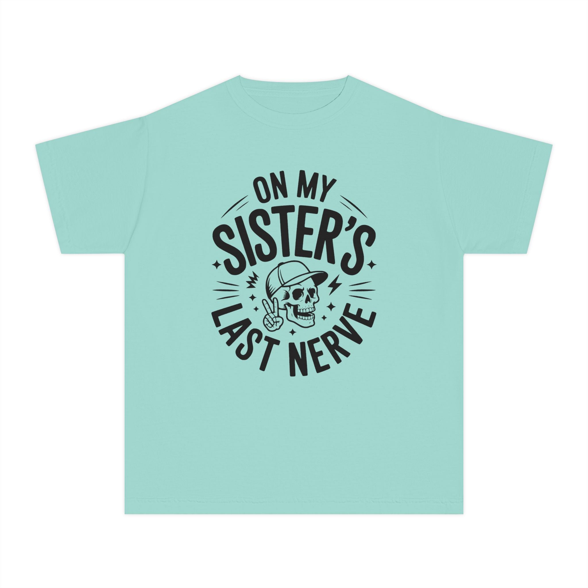 "On My Sister's Last Nerve"