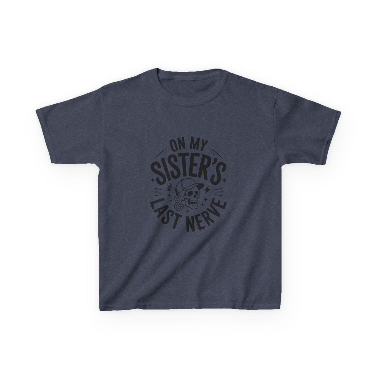 "On My Sister's Last Nerve"