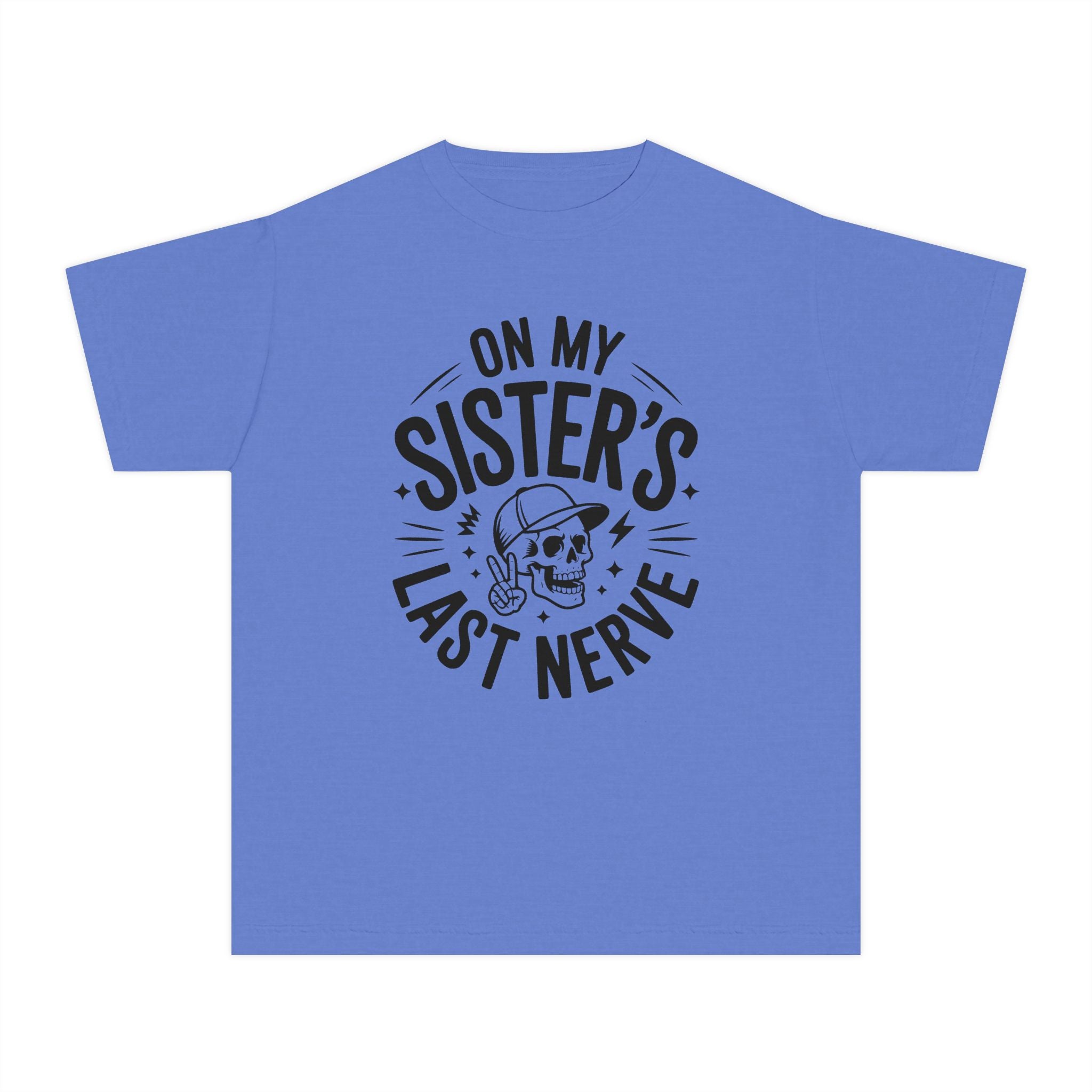 "On My Sister's Last Nerve"