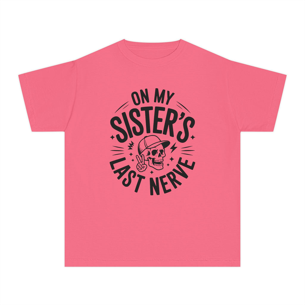 "On My Sister's Last Nerve"