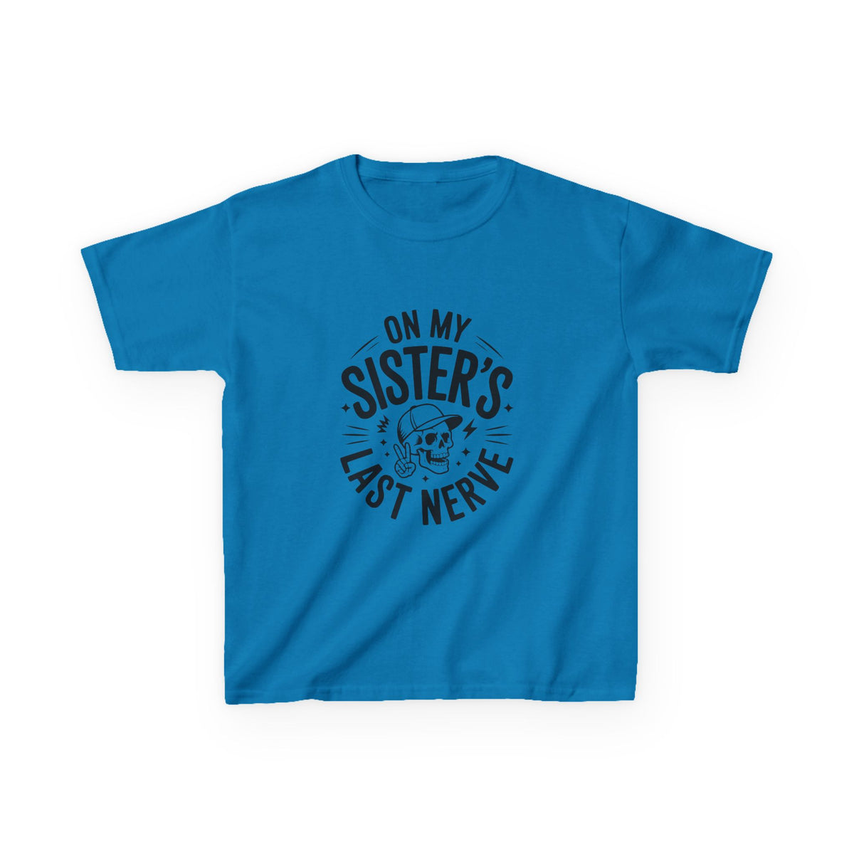 "On My Sister's Last Nerve"