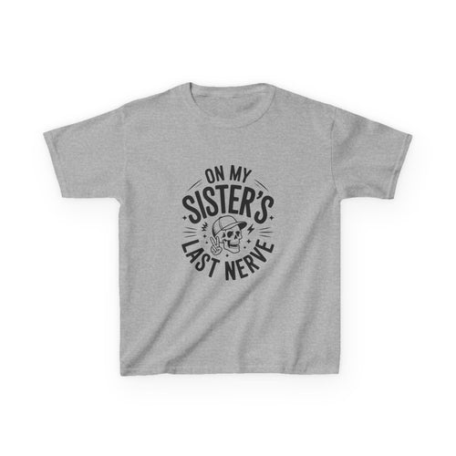 "On My Sister's Last Nerve"