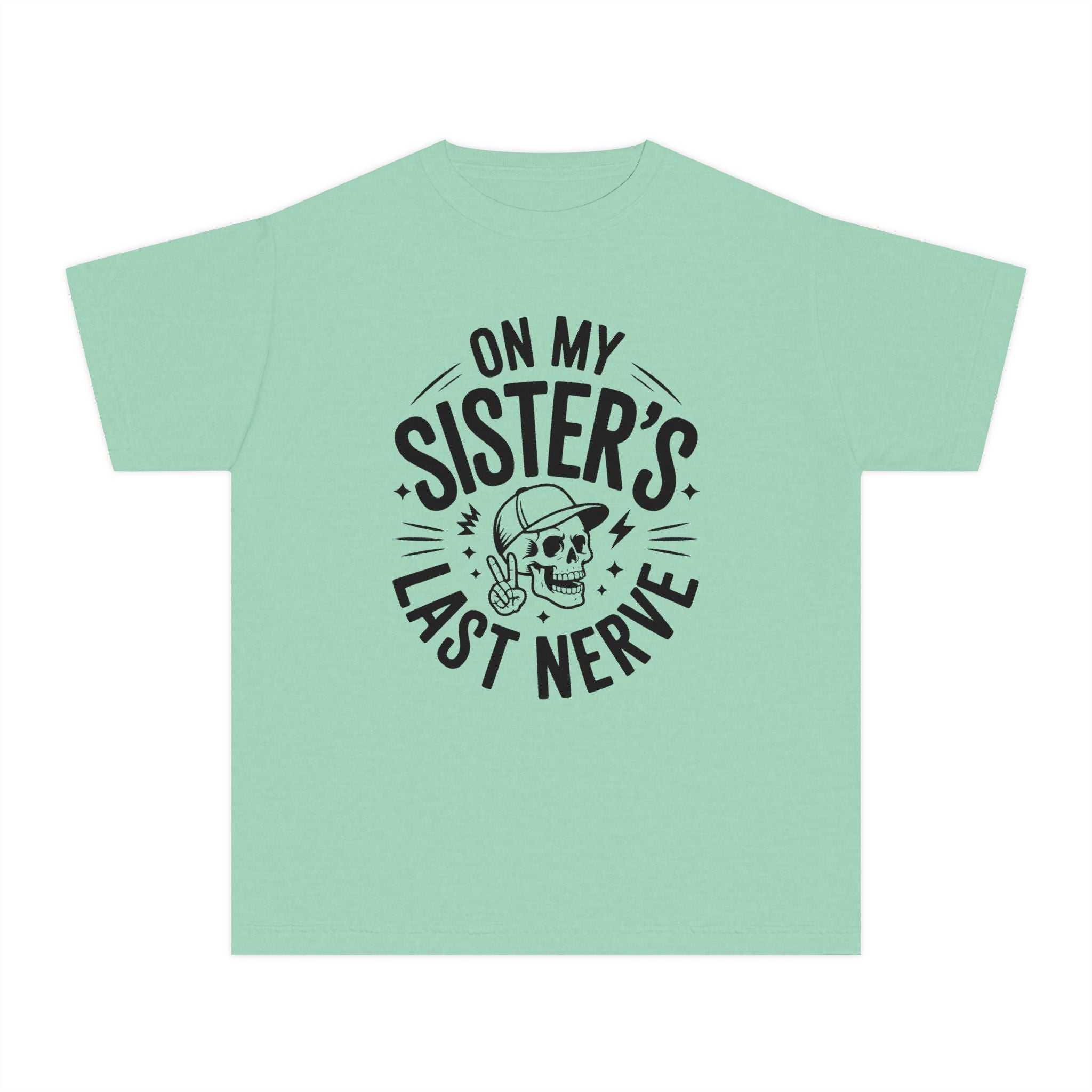 "On My Sister's Last Nerve"
